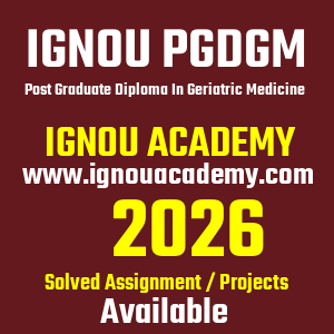 IGNOU PGDGM SOLVED ASSIGNMENT 2026